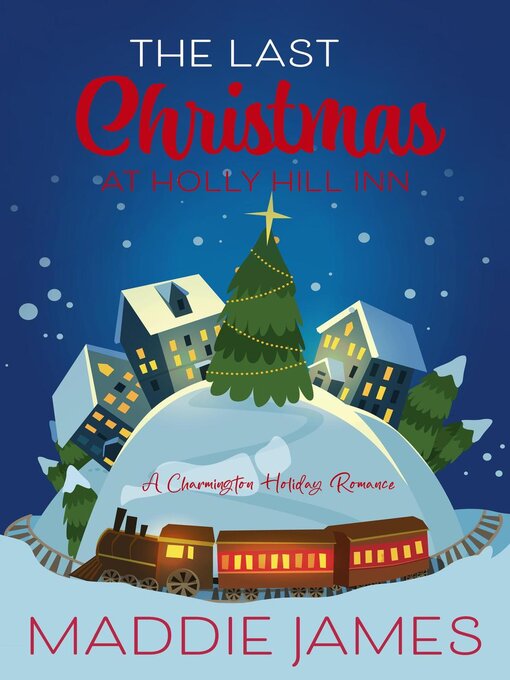 Title details for The Last Christmas at Holly Hill Inn by Maddie James - Available